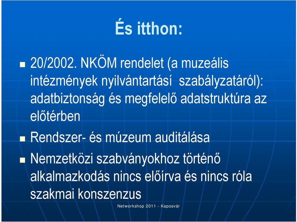 szabályzatáról): adatbiztonság és megfelelő adatstruktúra az