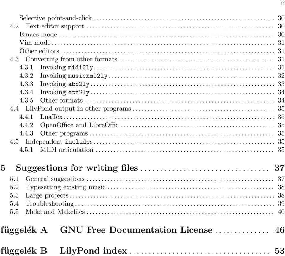 3 Converting from other formats.................................................... 31 4.3.1 Invoking midi2ly............................................................ 31 4.3.2 Invoking musicxml2ly.