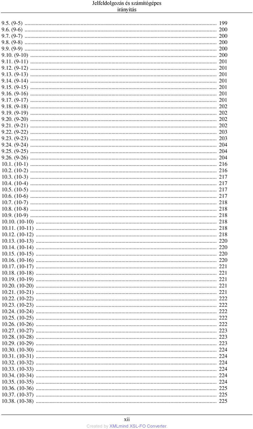 (9-23)... 203 9.24. (9-24)... 204 9.25. (9-25)... 204 9.26. (9-26)... 204 10.1. (10-1)... 216 10.2. (10-2)... 216 10.3. (10-3)... 217 10.4. (10-4)... 217 10.5. (10-5)... 217 10.6. (10-6)... 217 10.7. (10-7).