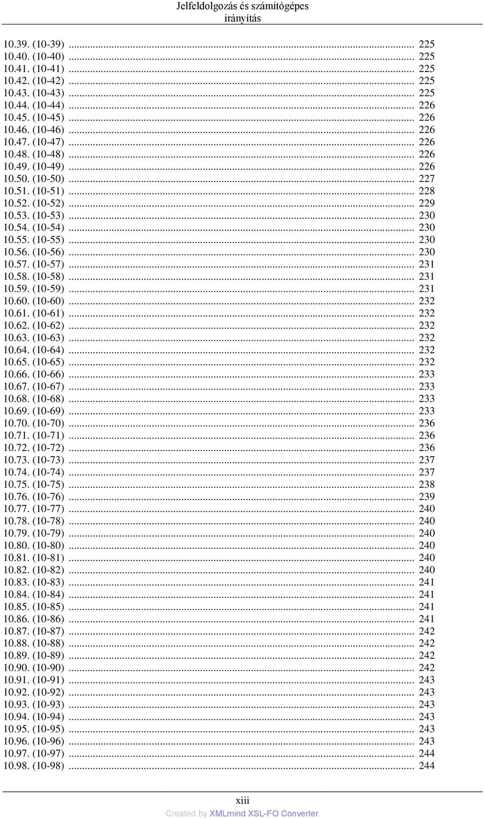 (10-55)... 230 10.56. (10-56)... 230 10.57. (10-57)... 231 10.58. (10-58)... 231 10.59. (10-59)... 231 10.60. (10-60)... 232 10.61. (10-61)... 232 10.62. (10-62)... 232 10.63. (10-63)... 232 10.64.