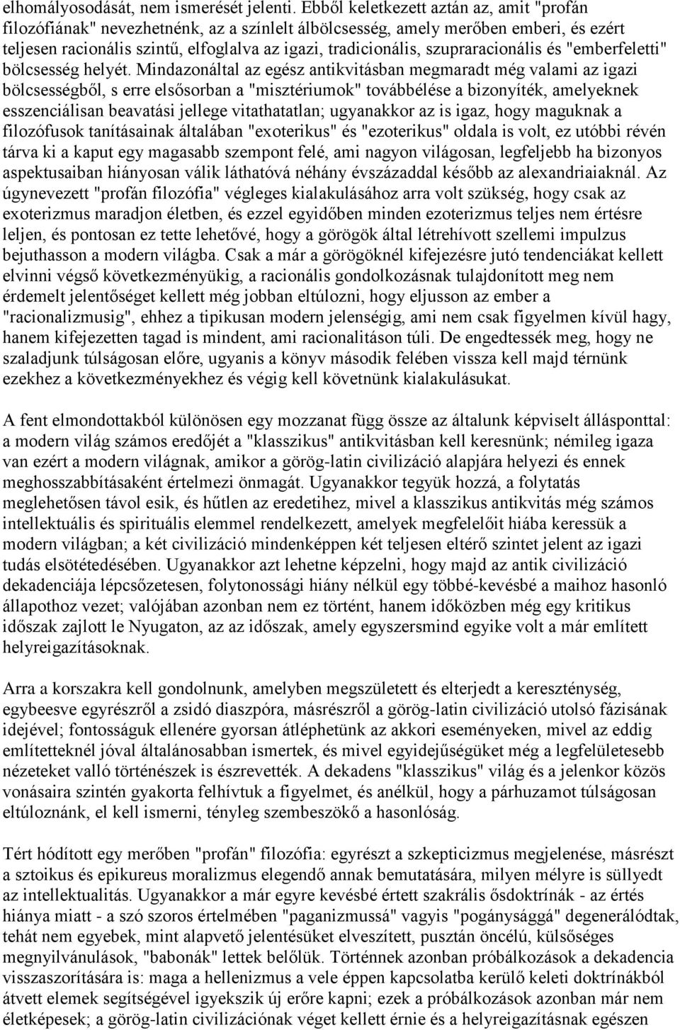 szupraracionális és "emberfeletti" bölcsesség helyét.