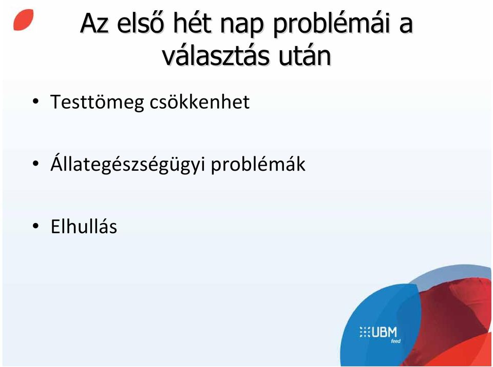 után Testtömeg csökkenhet