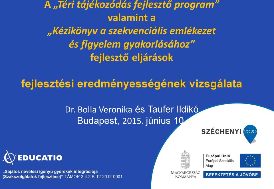 fejlesztő eljárások fejlesztési eredményességének