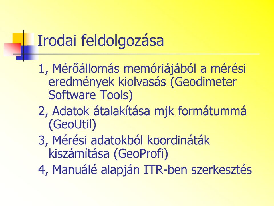 átalakítása mjk formátummá (GeoUtil) 3, Mérési adatokból