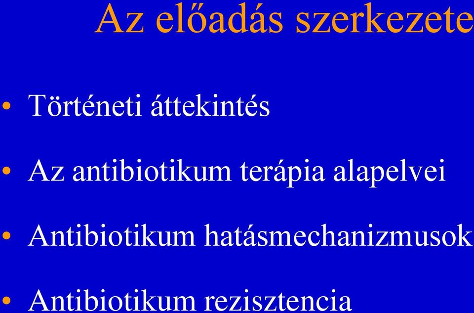 terápia alapelvei Antibiotikum