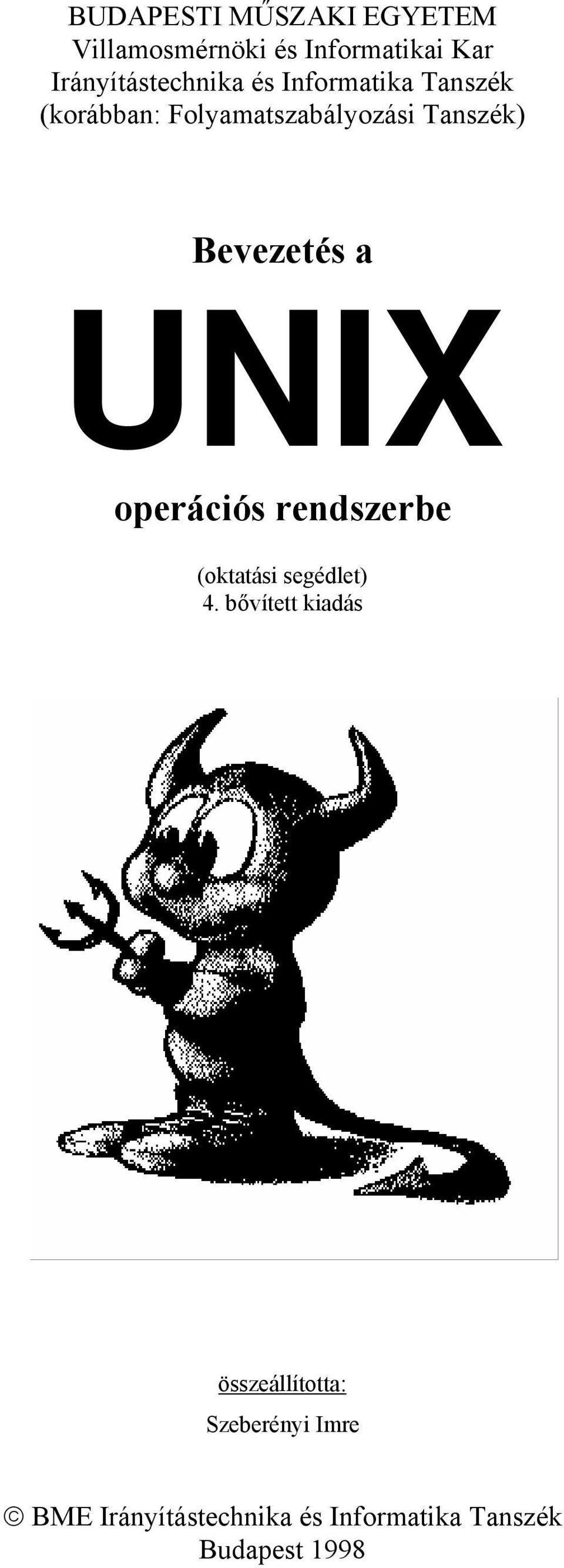 Tanszék) Bevezetés a UNIX operációs rendszerbe (oktatási segédlet) 4.