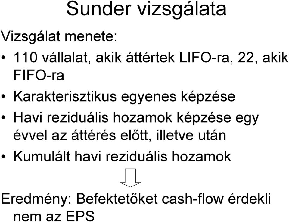 reziduális hozamok képzése egy évvel az áttérés előtt, illetve után