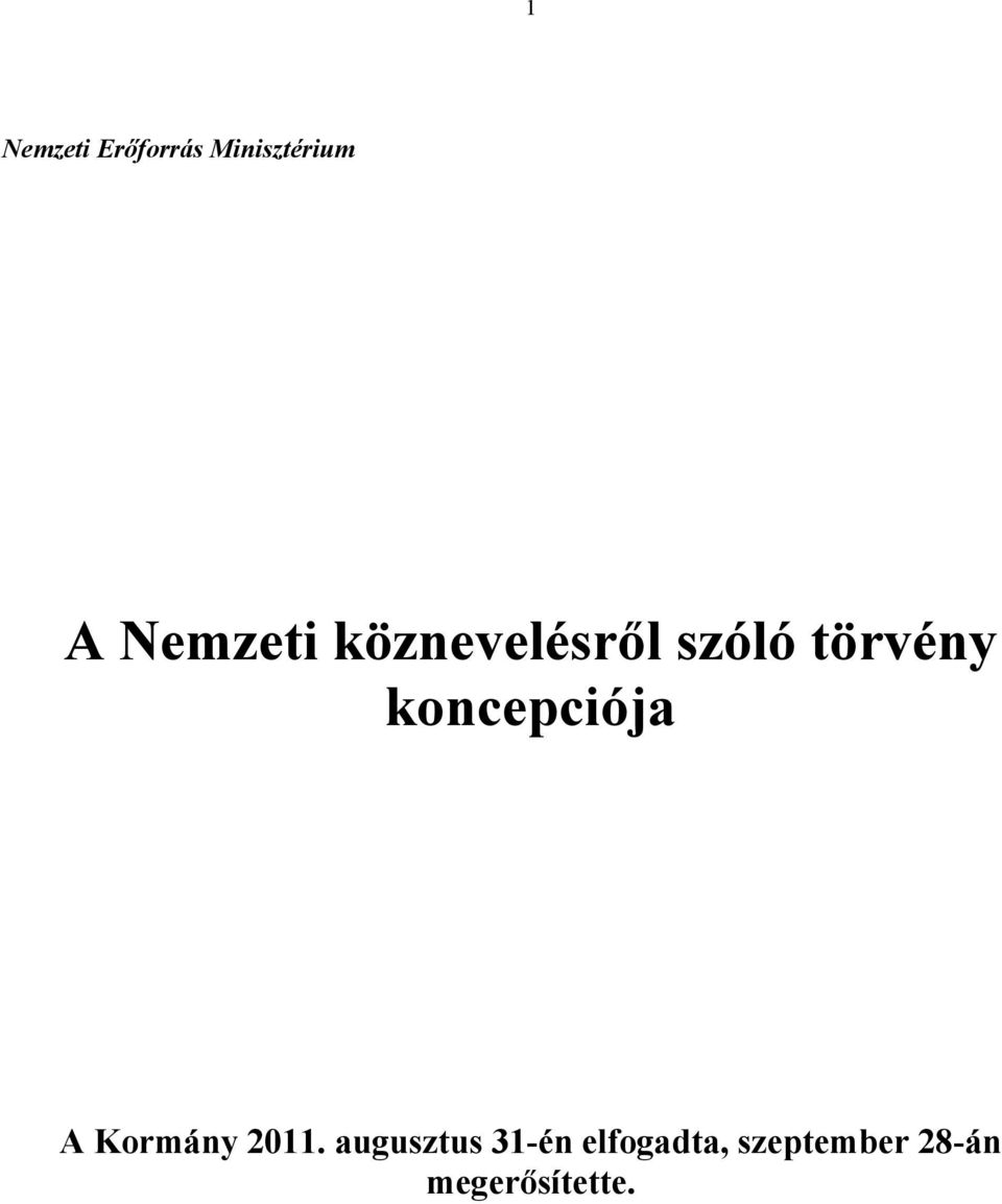 koncepciója A Kormány 2011.