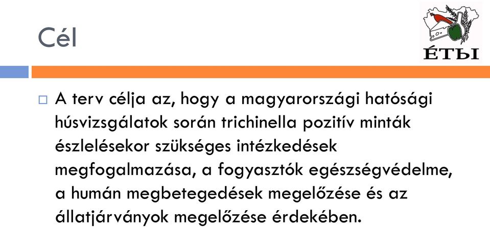 szükséges intézkedések megfogalmazása, a fogyasztók