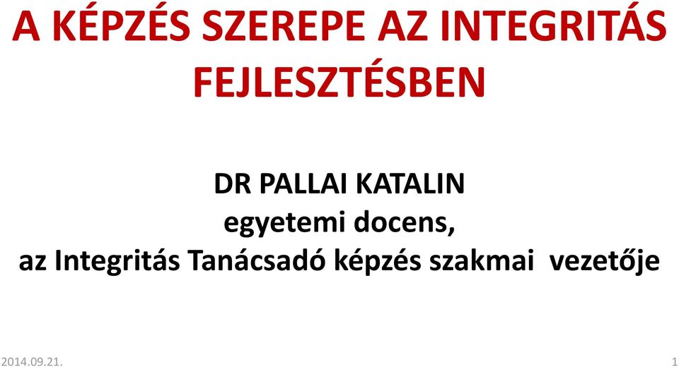 egyetemi docens, az Integritás