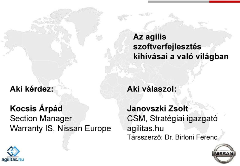 Nissan Europe Aki válaszol: Janovszki Zsolt CSM,