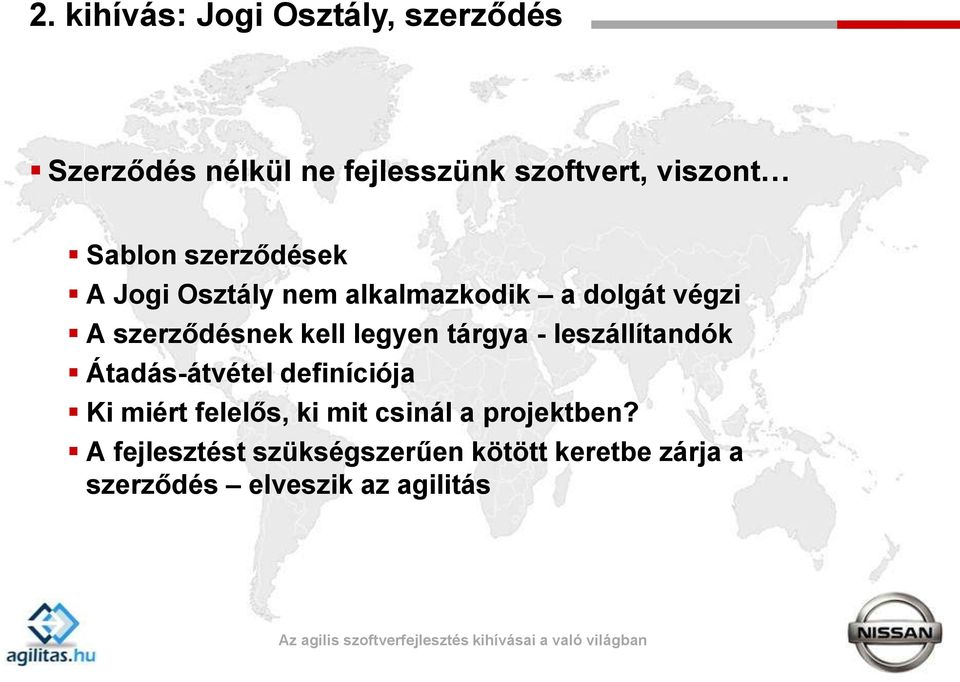 legyen tárgya - leszállítandók Átadás-átvétel definíciója Ki miért felelős, ki mit csinál