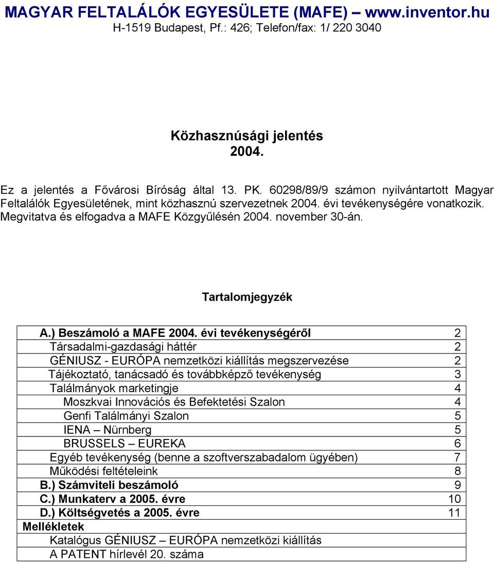 Tartalomjegyzék A.) Beszámoló a MAFE 2004.