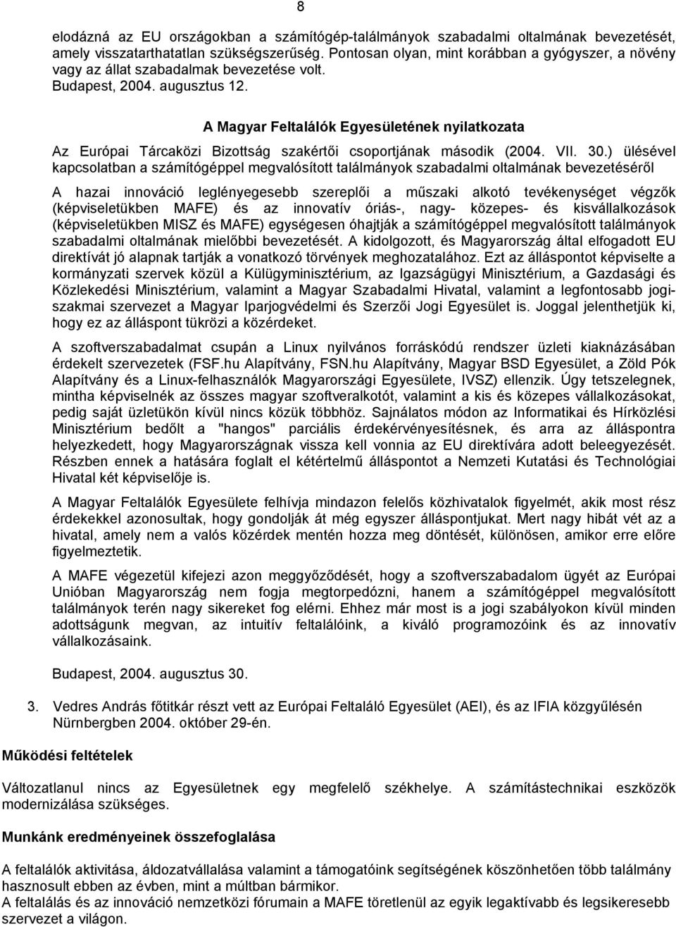 A Magyar Feltalálók Egyesületének nyilatkozata Az Európai Tárcaközi Bizottság szakértői csoportjának második (2004. VII. 30.