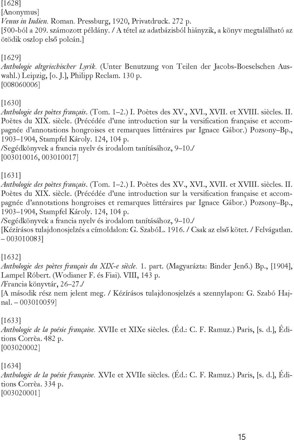 (Tom. 1 2.) I. Poètes des XV., XVI., XVII. et XVIII. siècles