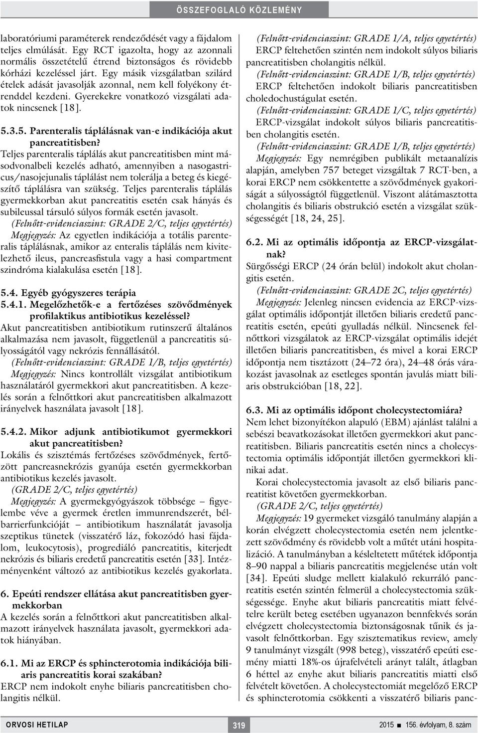 3.5. Parenteralis táplálásnak van-e indikációja akut pancreatitisben?