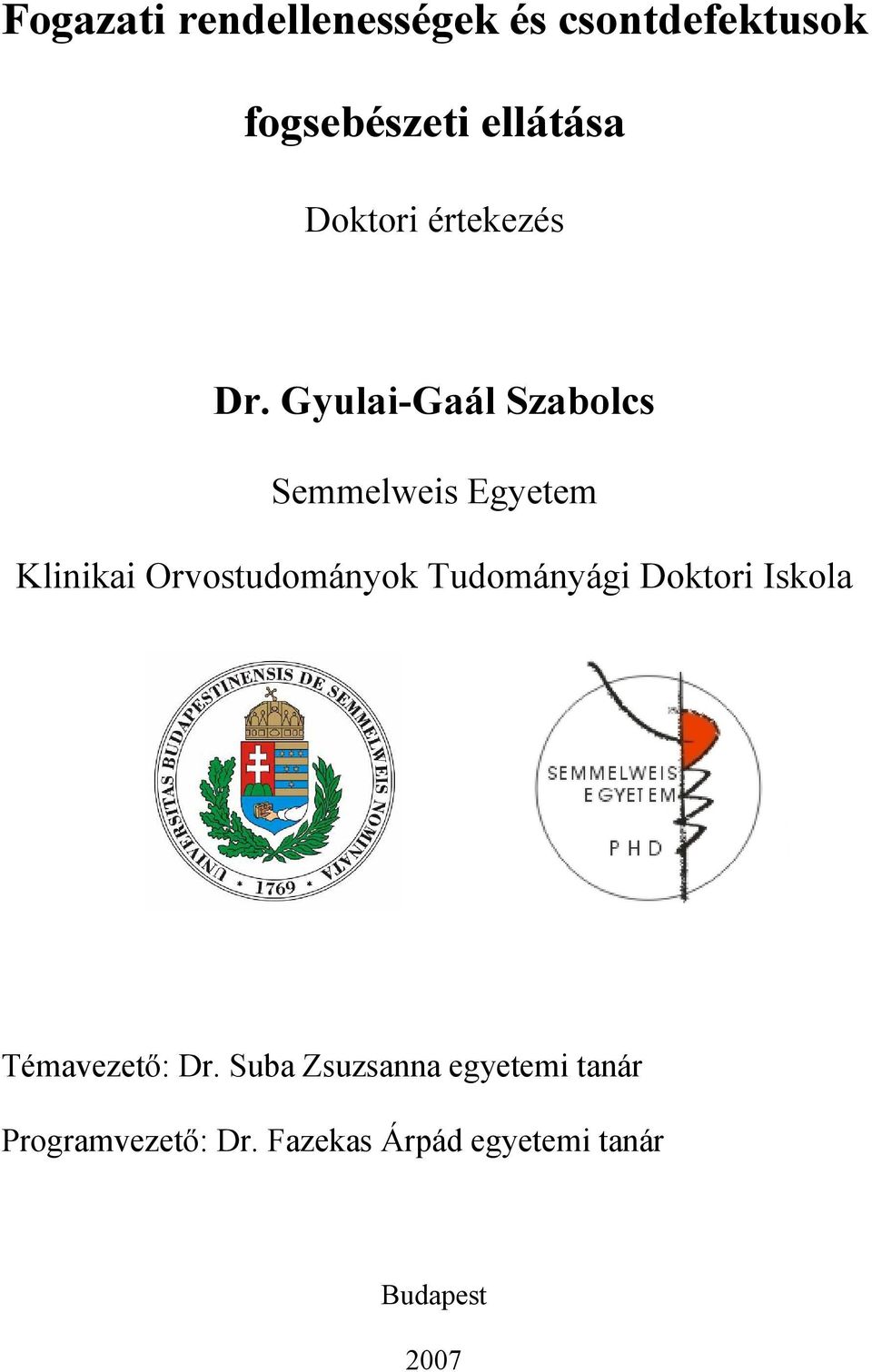 Gyulai-Gaál Szabolcs Semmelweis Egyetem Klinikai Orvostudományok