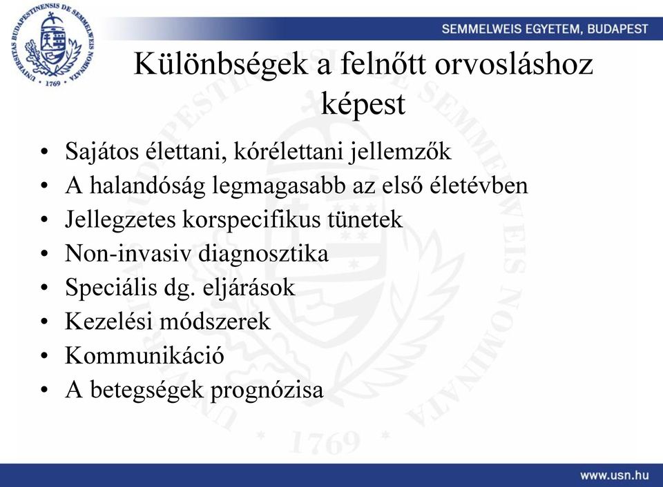 Jellegzetes korspecifikus tünetek Non-invasiv diagnosztika