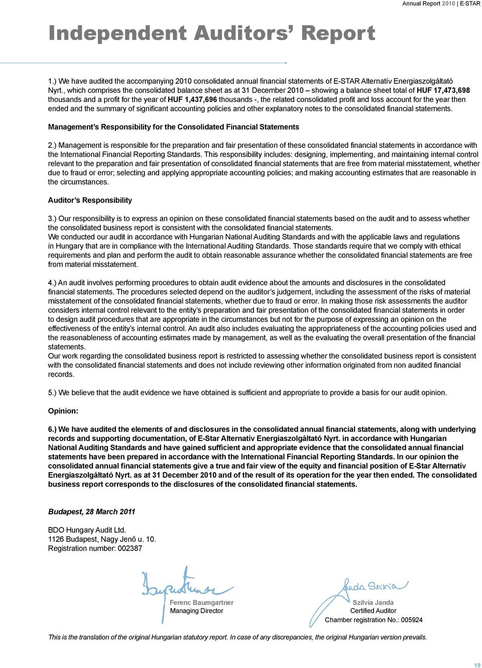 consolidated profit and loss account for the year then ended and the summary of significant accounting policies and other explanatory notes to the consolidated financial statements.