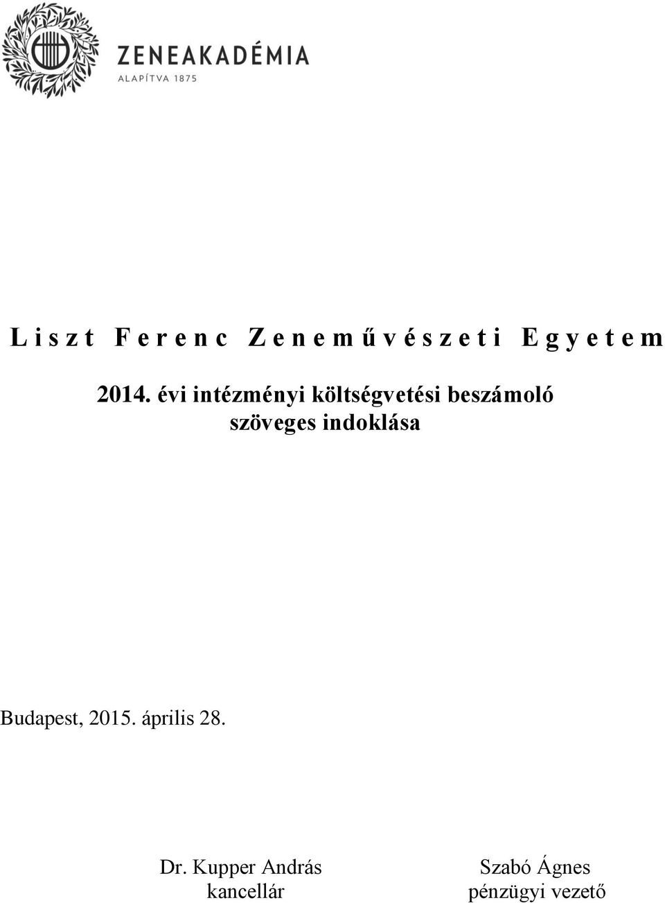 évi intézményi költségvetési beszámoló szöveges