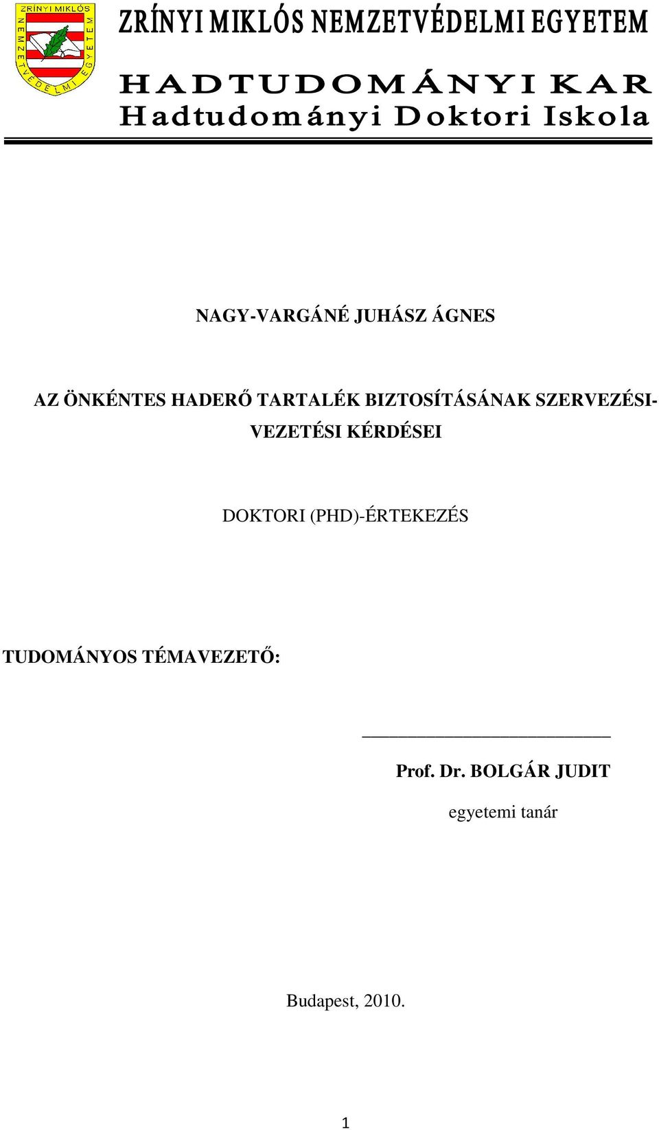 KÉRDÉSEI DOKTORI (PHD)-ÉRTEKEZÉS TUDOMÁNYOS