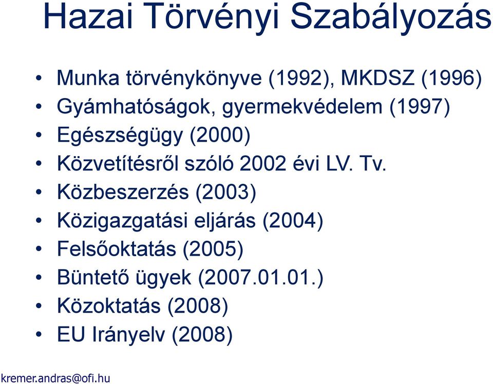 szóló 2002 évi LV. Tv.