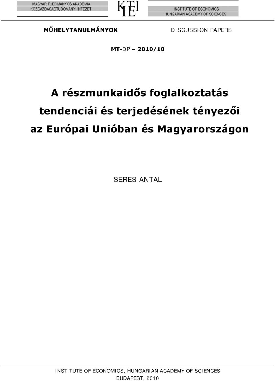 tényezői az Európai Unióban és Magyarországon SERES ANTAL