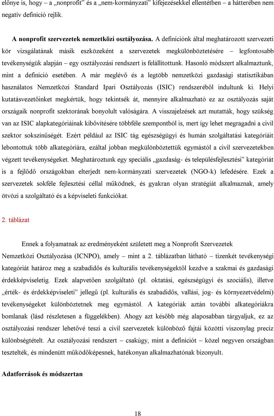Hasonló módszert alkalmaztunk, mint a definíció esetében.