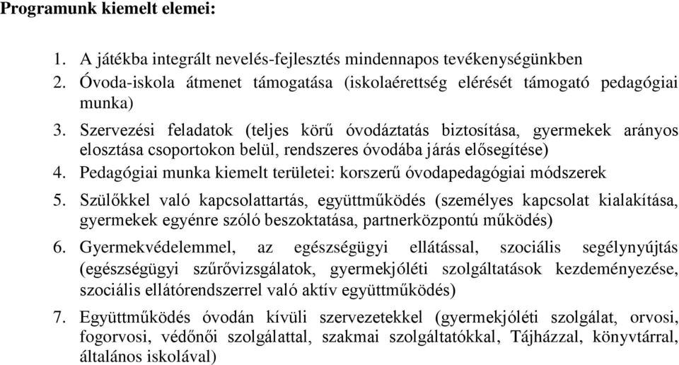 Pedagógiai munka kiemelt területei: korszerű óvodapedagógiai módszerek 5.