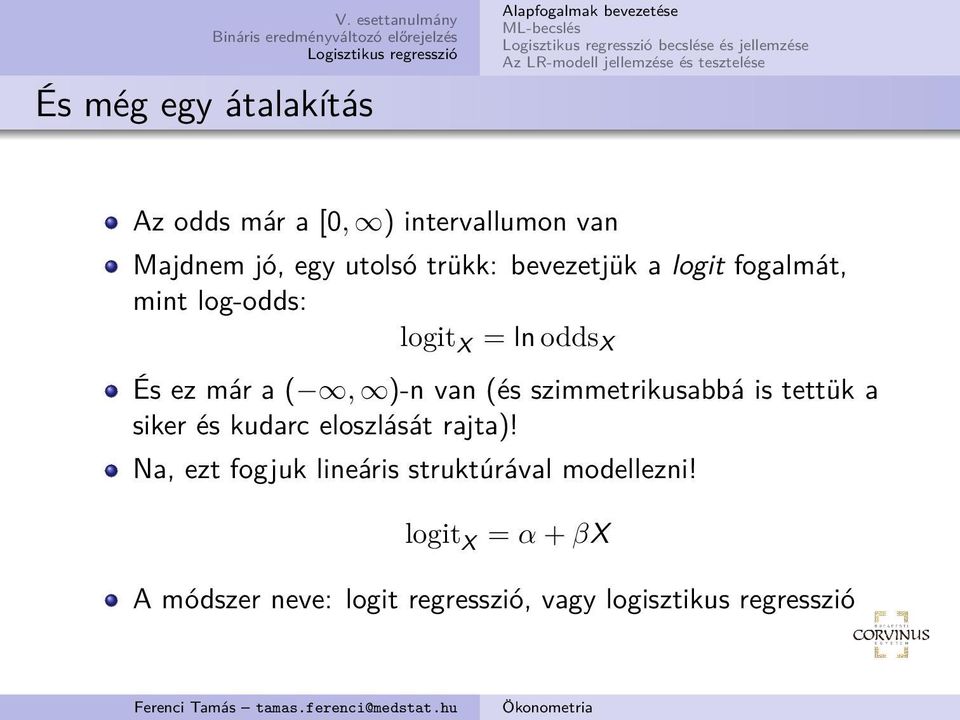 van (és szimmetrikusabbá is tettük a siker és kudarc eloszlását rajta)!