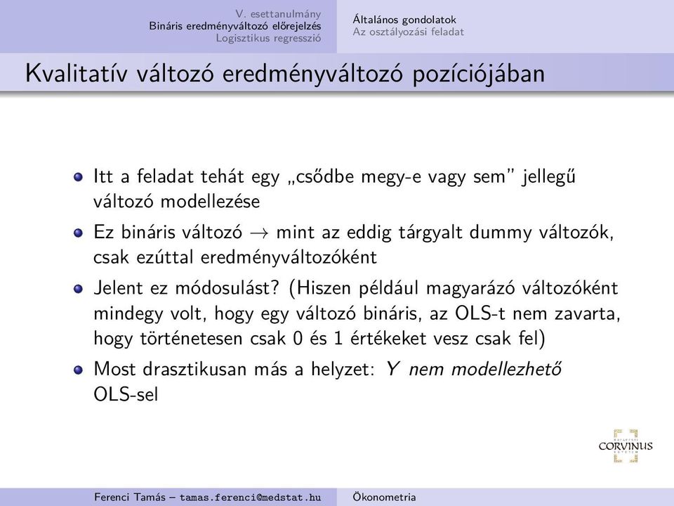 eredményváltozóként Jelent ez módosulást?