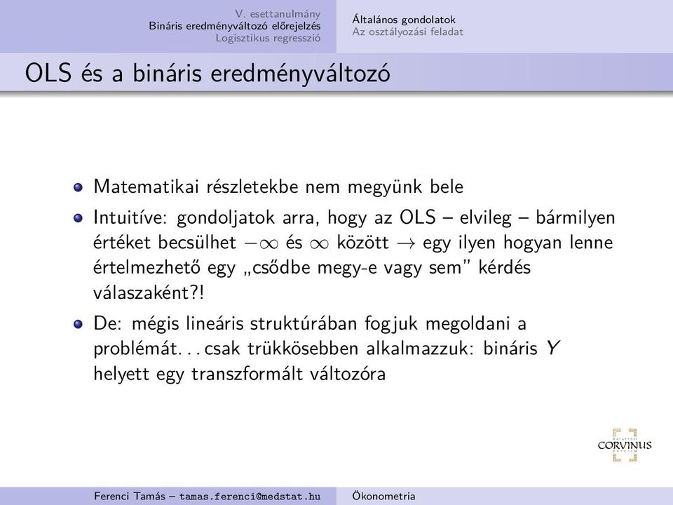 ilyen hogyan lenne értelmezhető egy csődbe megy-e vagy sem kérdés válaszaként?