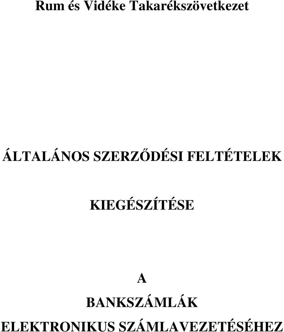 SZERZİDÉSI FELTÉTELEK