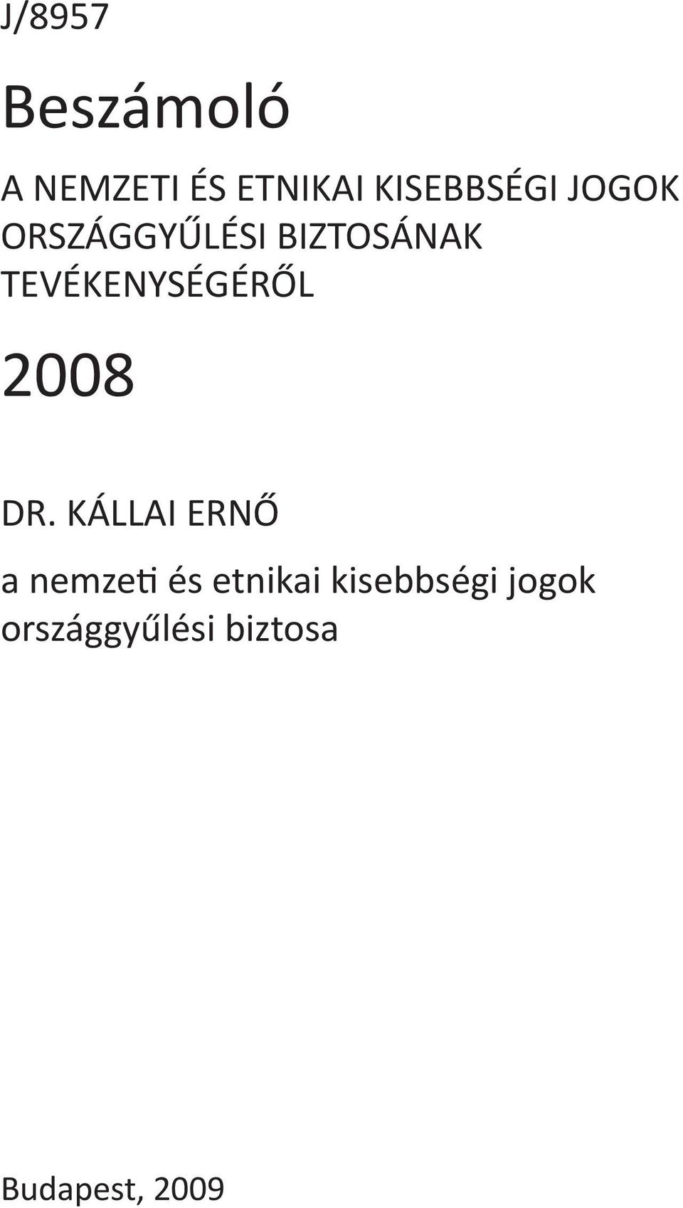 tevékenységéről 2008 Dr.
