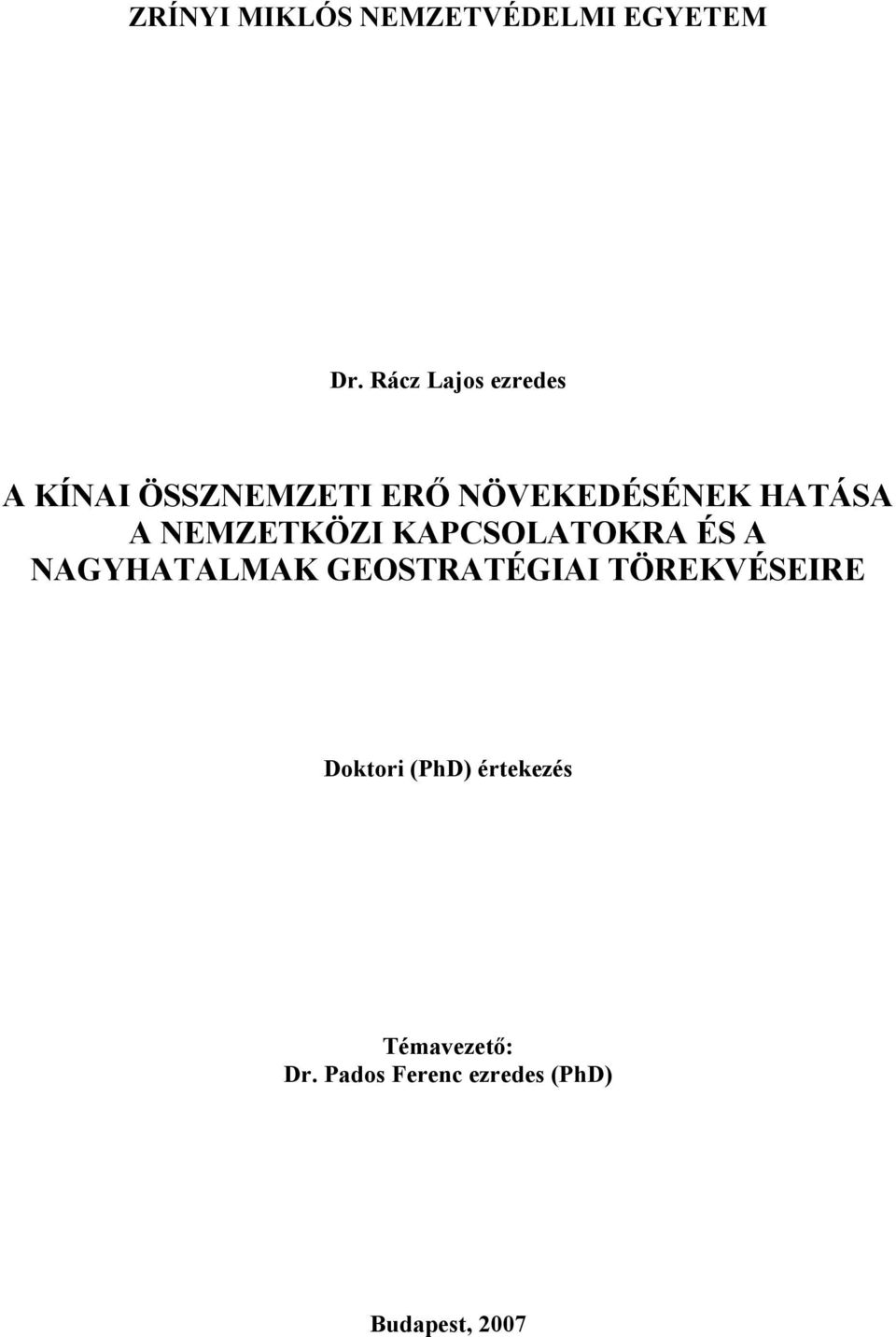 A NEMZETKÖZI KAPCSOLATOKRA ÉS A NAGYHATALMAK GEOSTRATÉGIAI