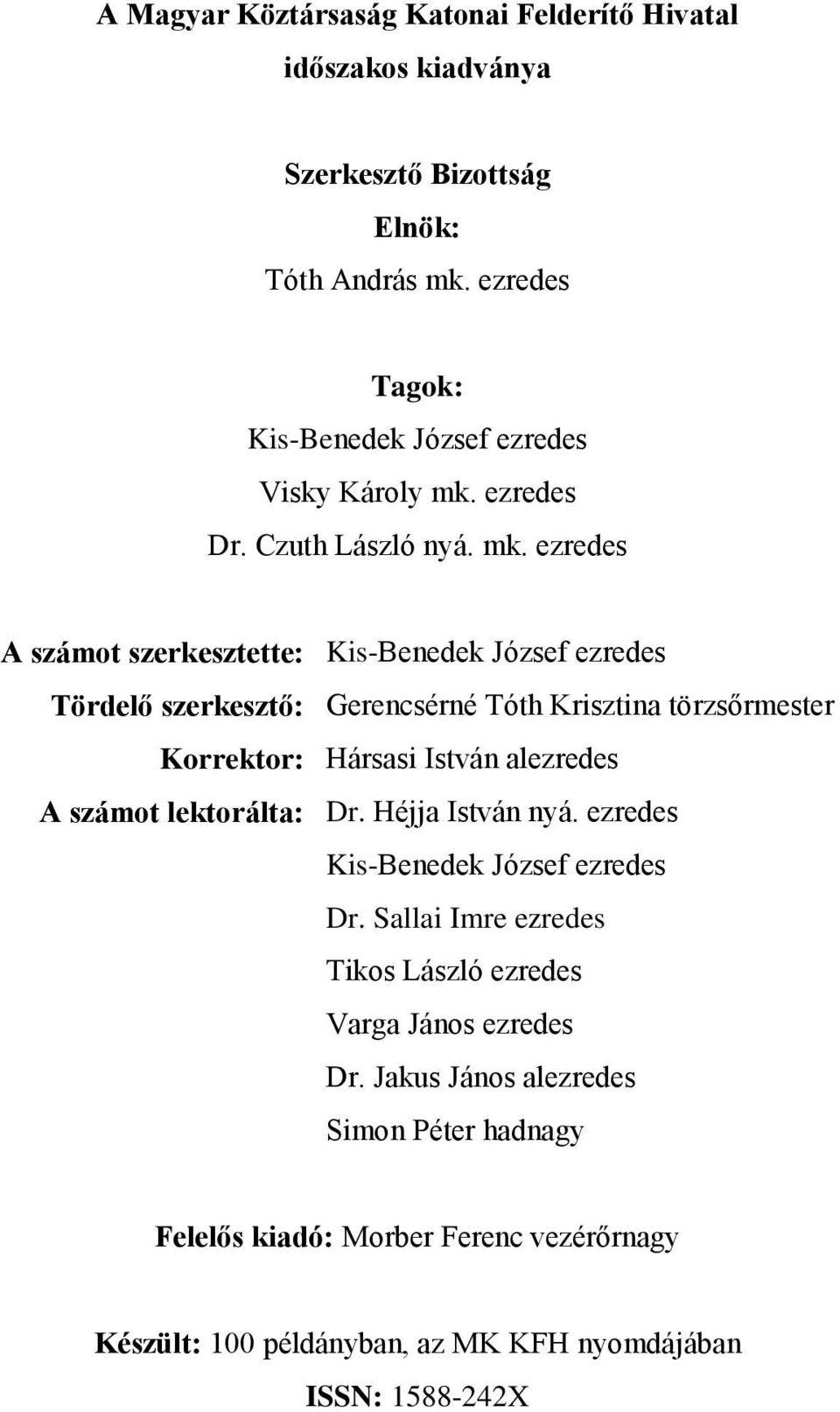 ezredes Dr. Czuth László nyá. mk.