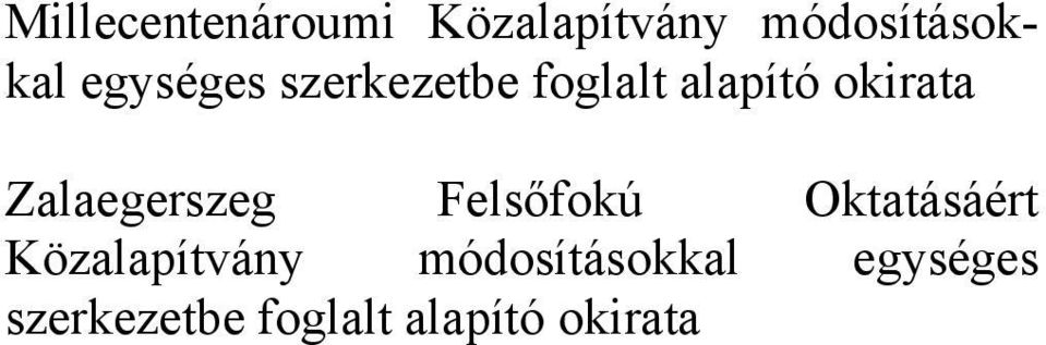 Zalaegerszeg Felsőfokú Oktatásáért Közalapítvány