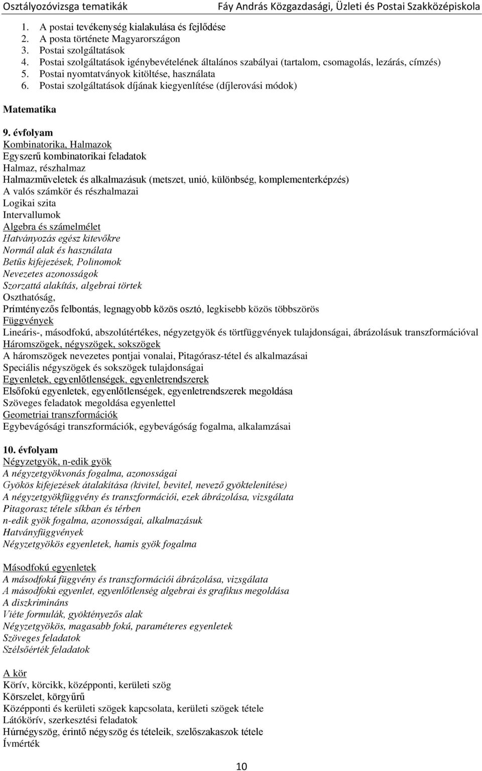 Postai szolgáltatások díjának kiegyenlítése (díjlerovási módok) Matematika 9.