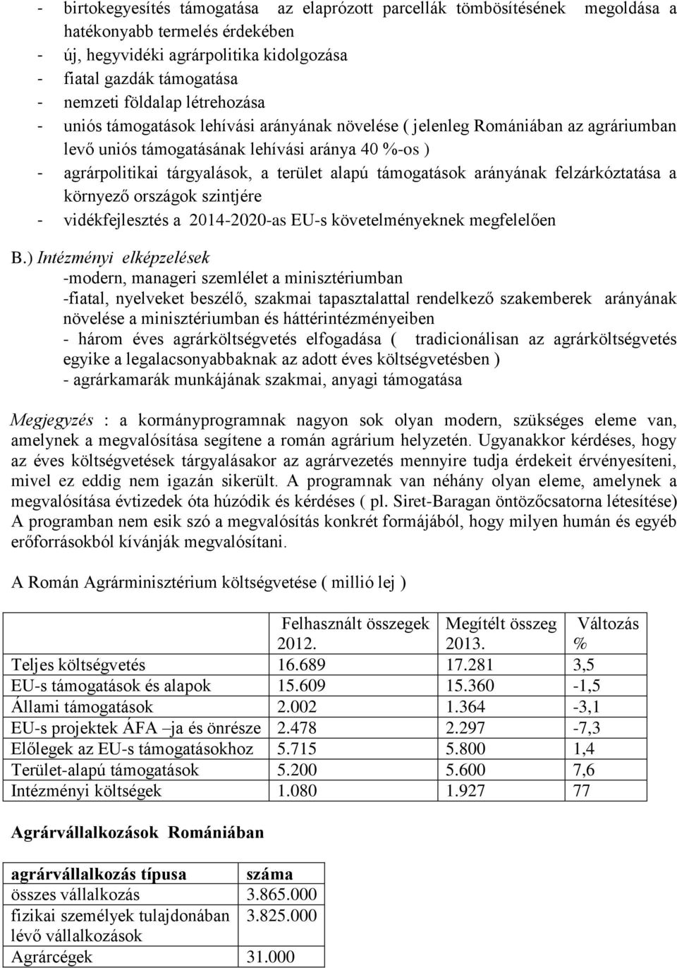 támogatások arányának felzárkóztatása a környező országok szintjére - vidékfejlesztés a 2014-2020-as EU-s követelményeknek megfelelően B.