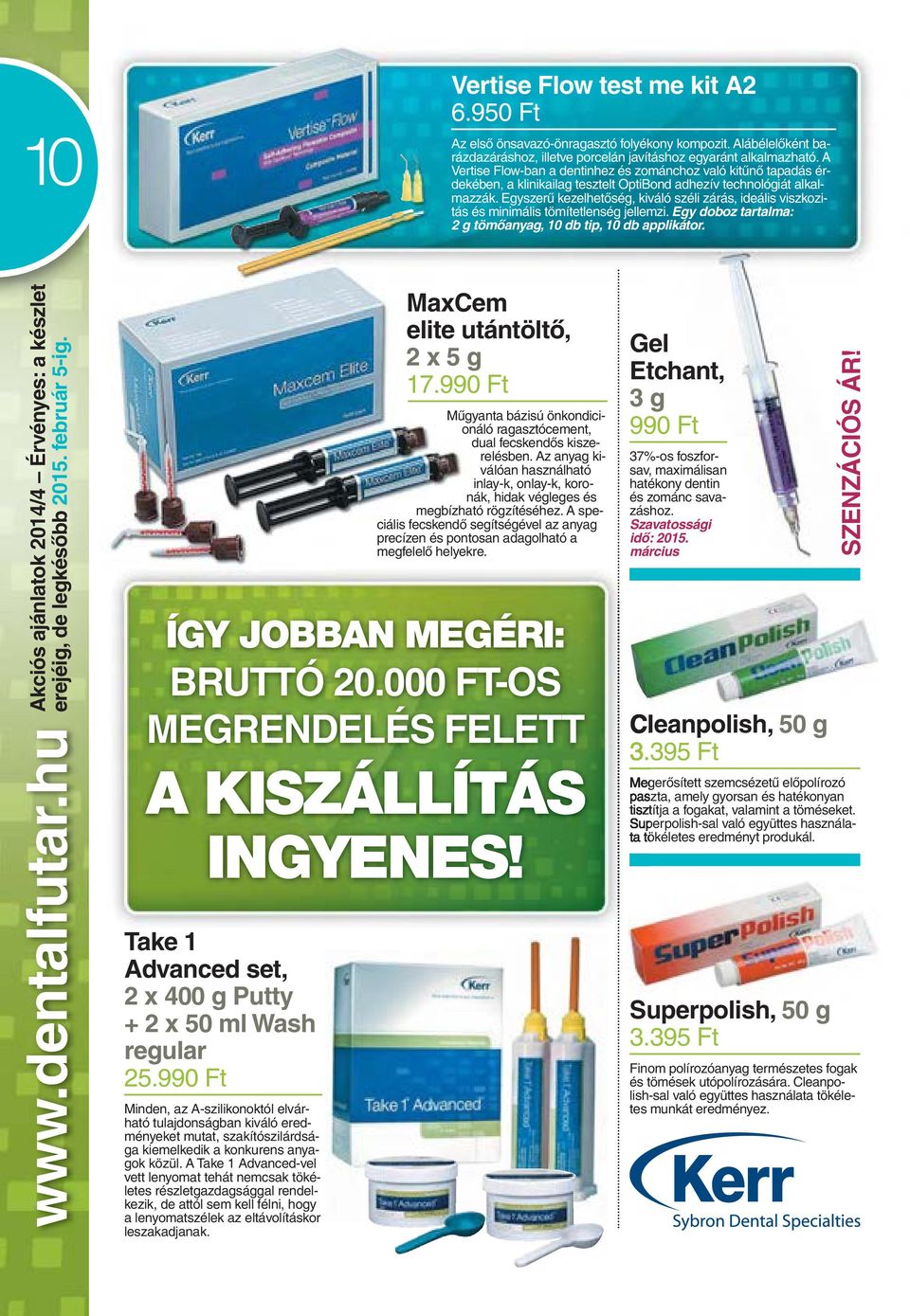 Egyszerû kezelhetôség, kiváló széli zárás, ideális viszkozitás és minimális tömítetlenség jellemzi. Egy doboz tartalma: 2 g tömôanyag, 10 db tip, 10 db applikátor.