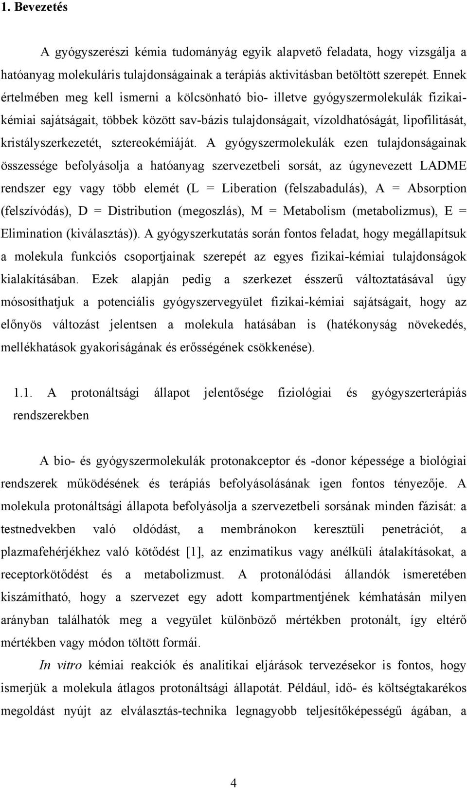 sztereokémiáját.