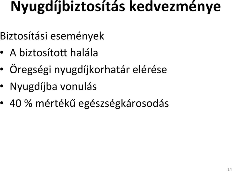 halála Öregségi nyugdíjkorhatár