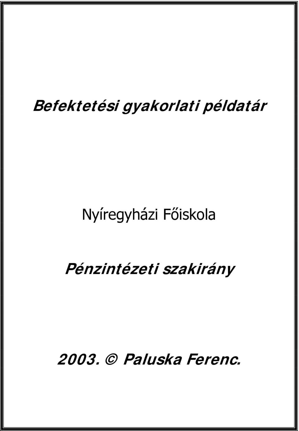 Főiskola Pénzintézeti