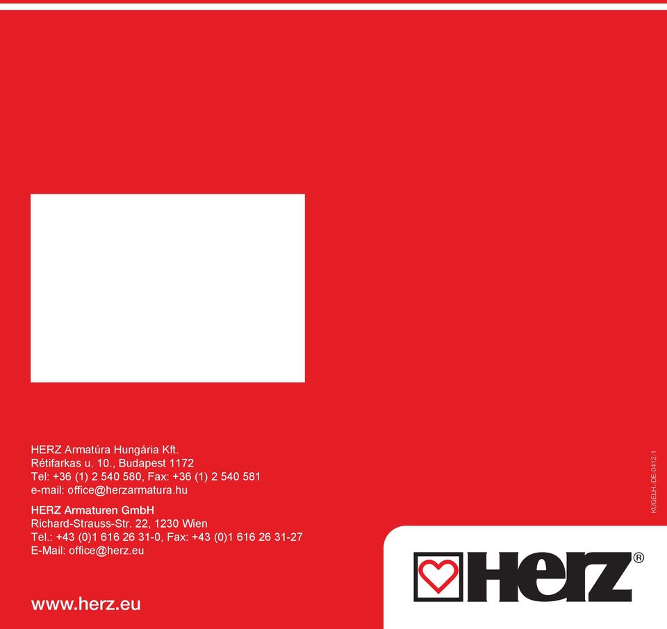 office@herzarmatura.hu HerZ armaturen GmbH Richard-Strauss-Str.