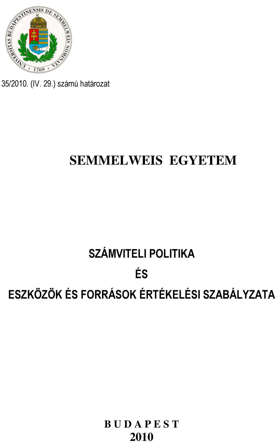 EGYETEM SZÁMVITELI POLITIKA ÉS