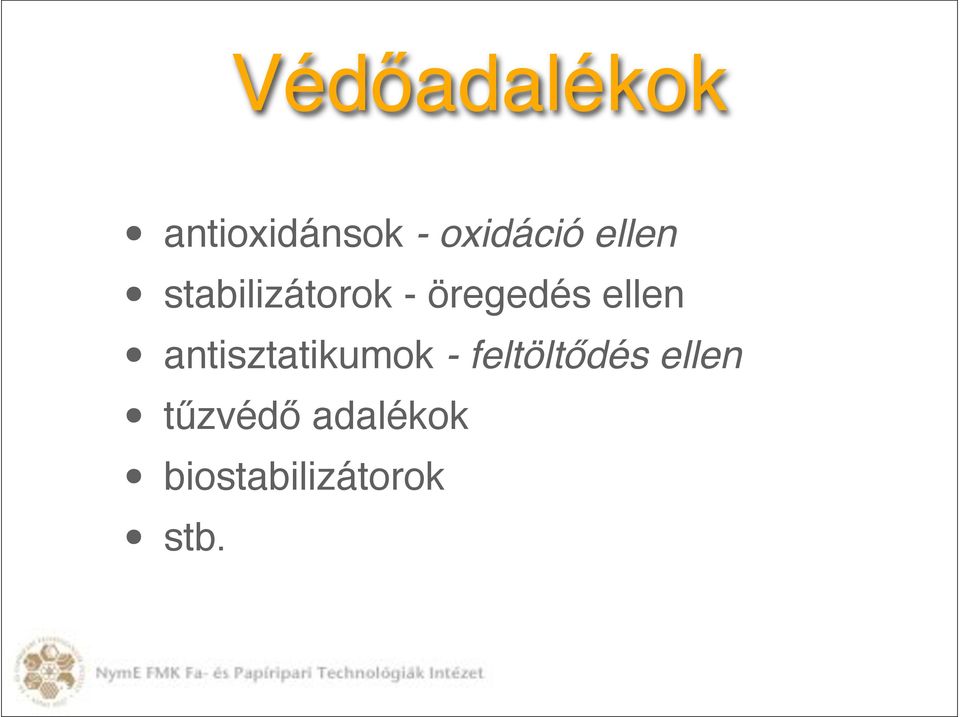 biostabilizátorok stb.