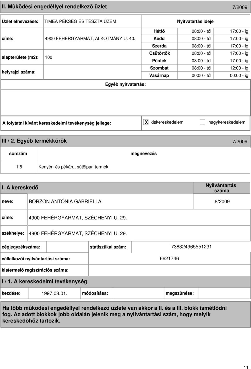 Egyéb termékkörök 7/2009 1.8 Kenyér- és pékáru, sütõipari termék I.