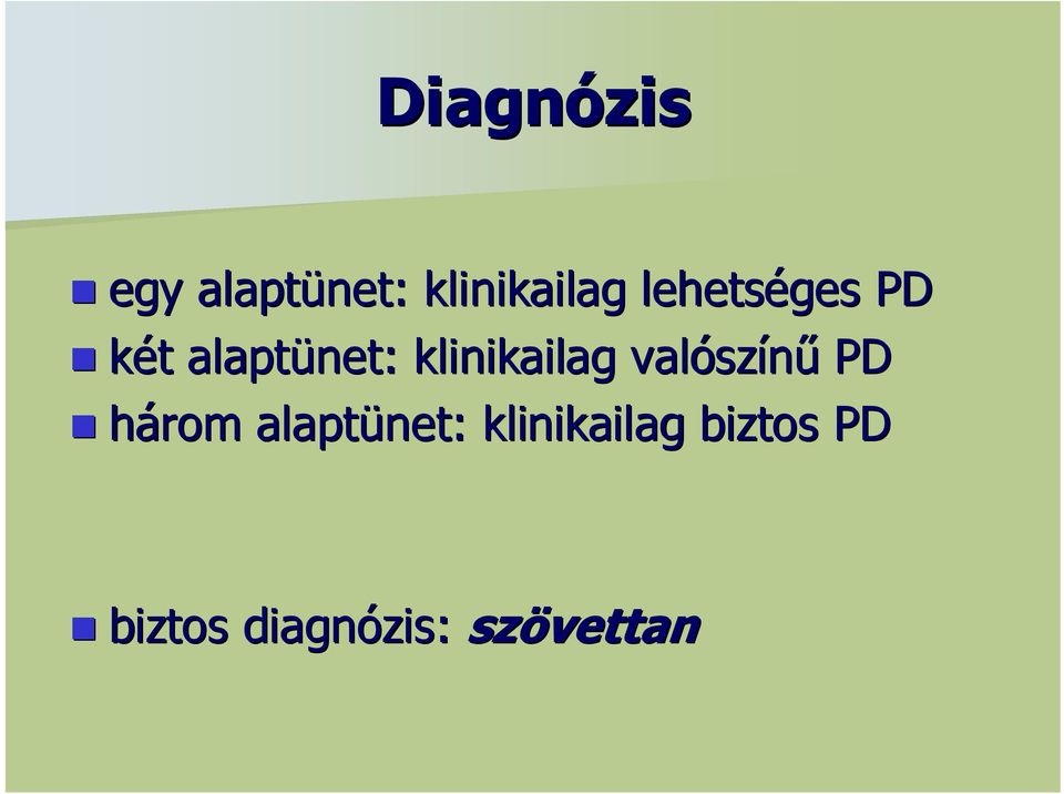 klinikailag valósz színő PD három