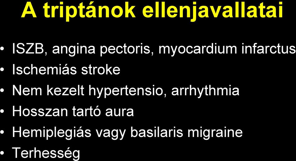 stroke Nem kezelt hypertensio, arrhythmia