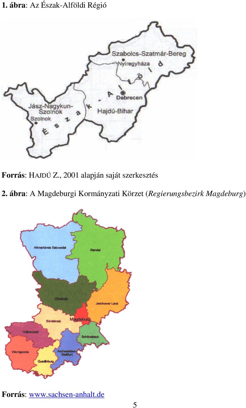 ábra: A Magdeburgi Kormányzati Körzet